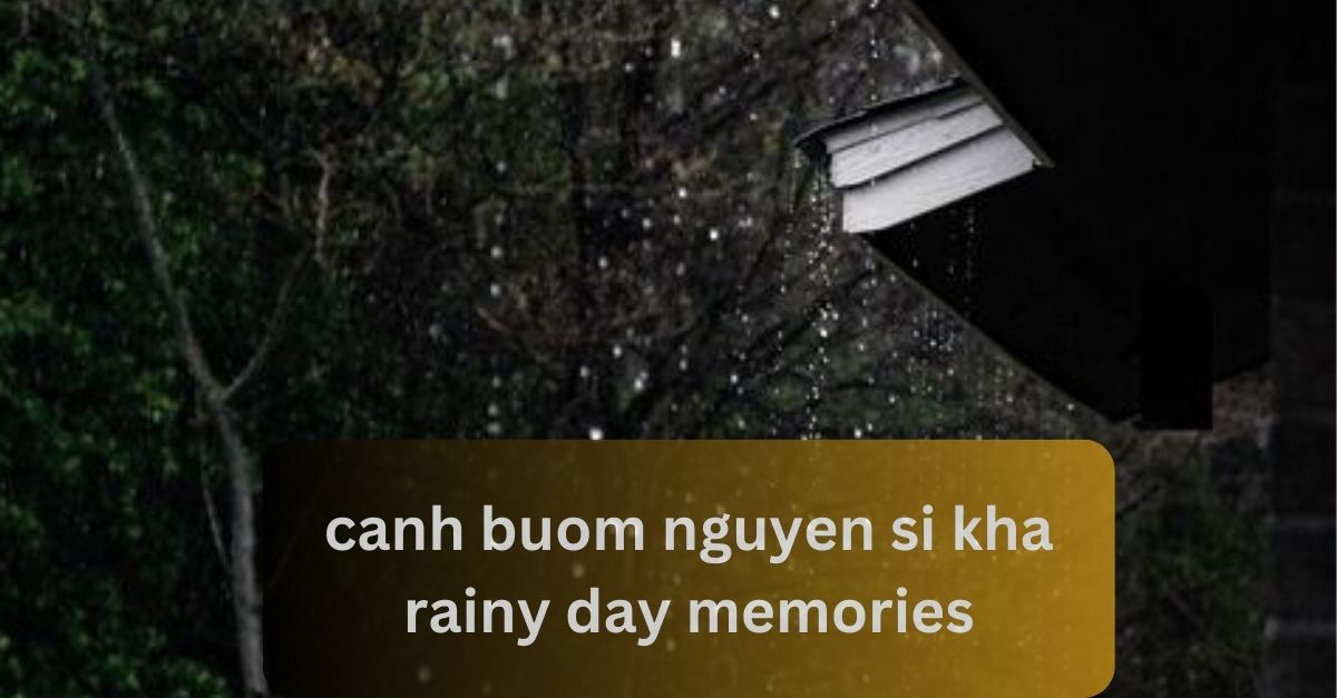 canh buom nguyen si kha • rainy day memories • 2023