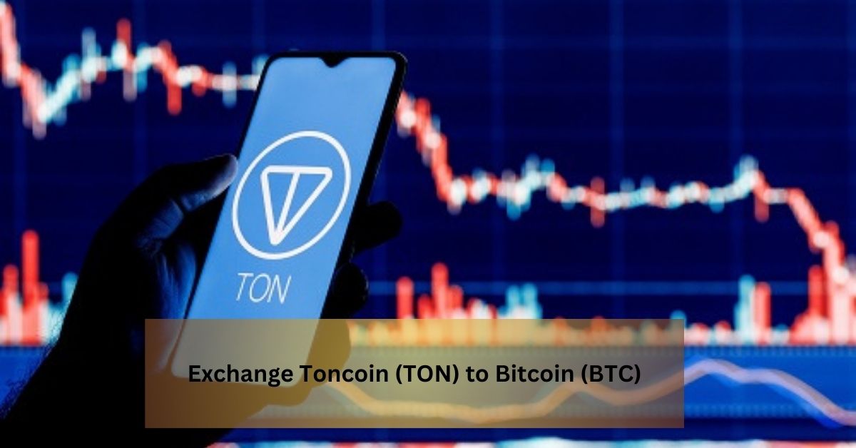 Exchange Toncoin (TON) to Bitcoin (BTC)