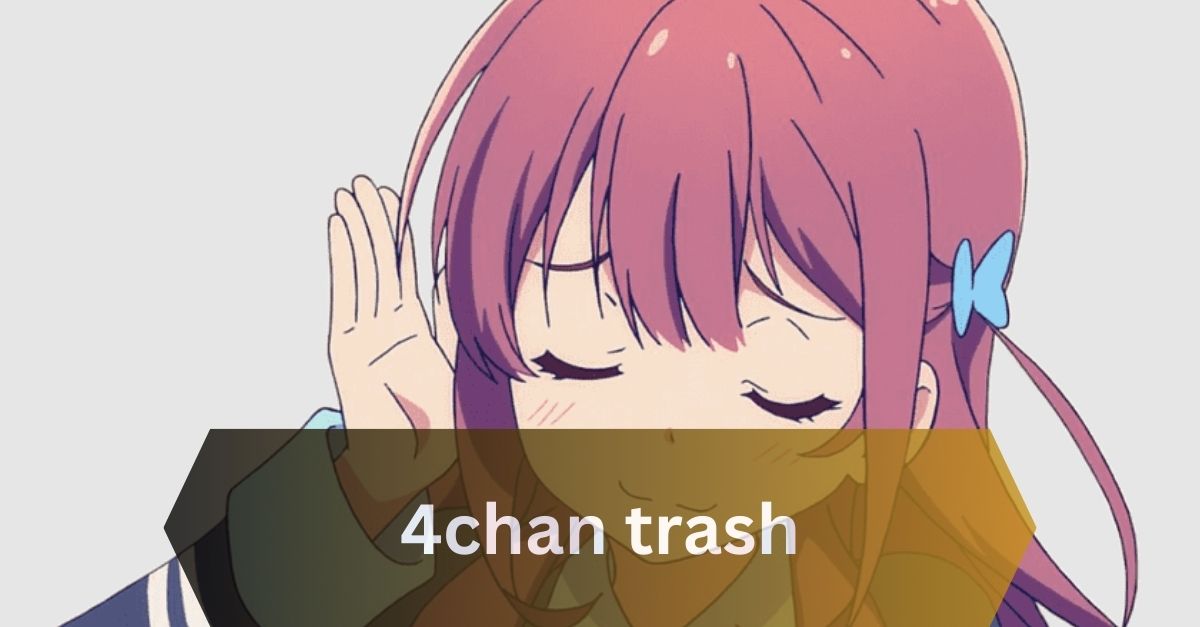 4chan trash
