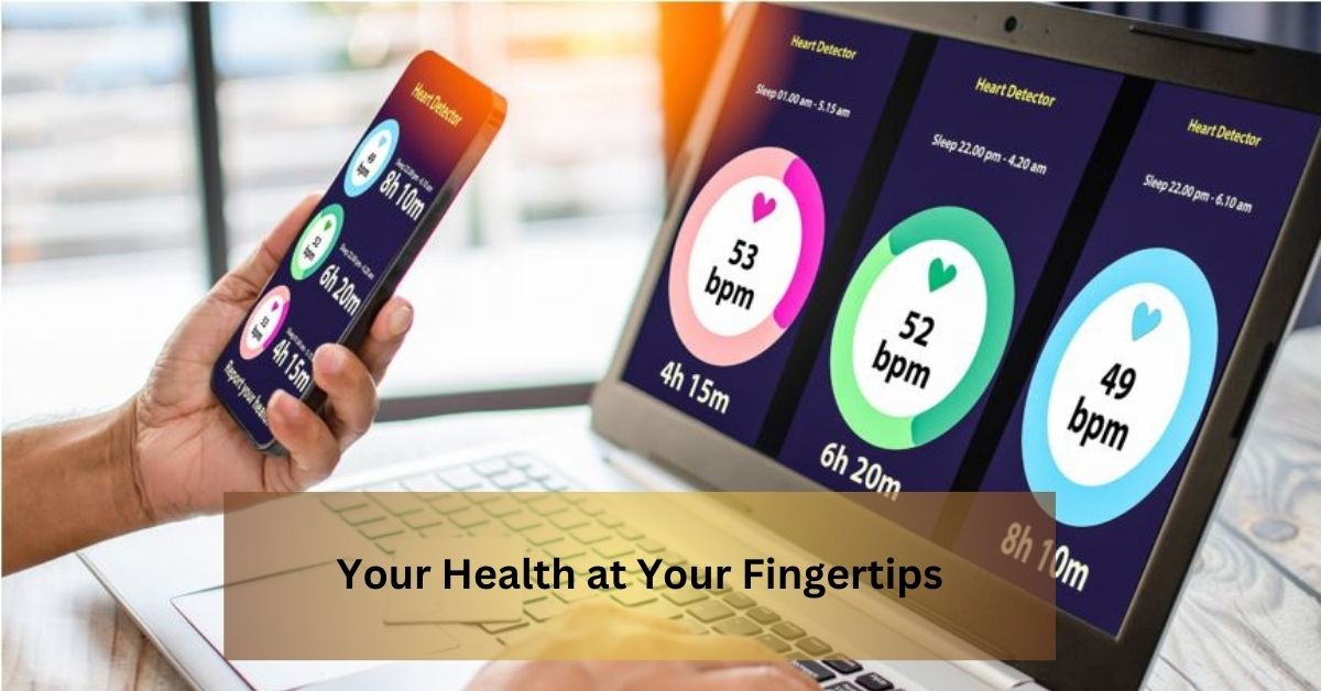 Your Health at Your Fingertips
